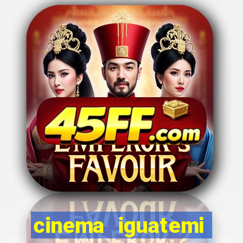 cinema iguatemi porto alegre